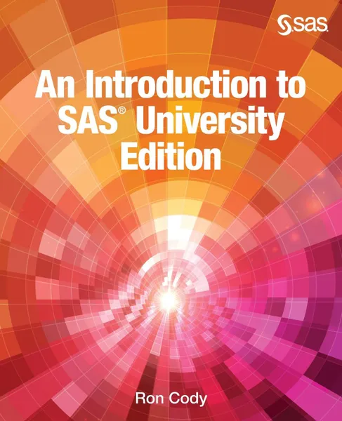 Обложка книги An Introduction to SAS University Edition, Ron Cody