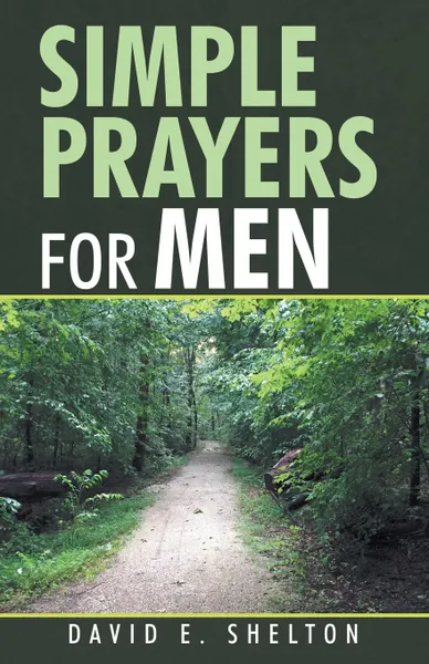 Обложка книги Simple Prayers for Men, David E. Shelton