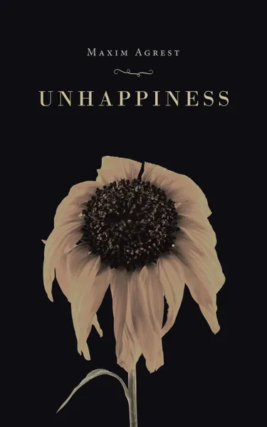 Обложка книги Unhappiness, Maxim Agrest