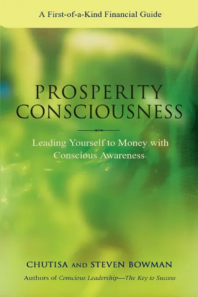 Обложка книги Prosperity Consciousness. Leading Yourself to Money with Conscious Awareness, Steven Bowman