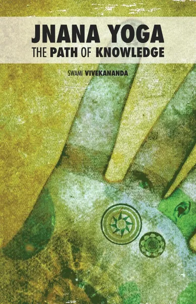 Обложка книги Jnana Yoga. The Path of Knowledge, Swami Vivekananda