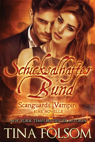 Обложка книги Schicksalhafter Bund (Mit Bonus Novelle. Brennender Wunsch), Tina Folsom