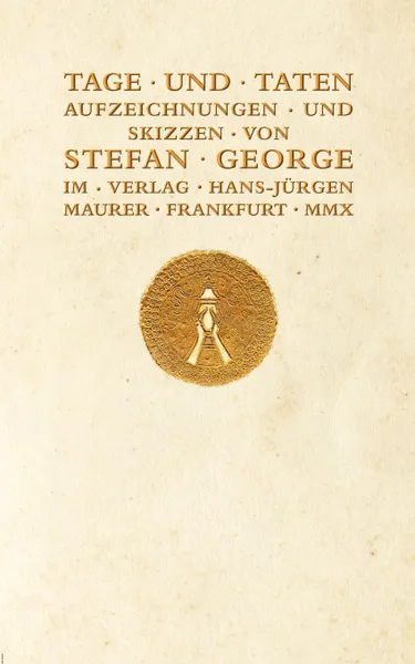 Обложка книги Tage und Taten, Stefan George