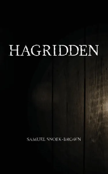 Обложка книги Hagridden, Samuel Snoek-Brown