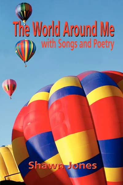 Обложка книги The World Around Me with Songs and Poetry, Shawn Jones