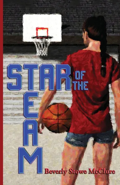 Обложка книги Star of the Team, Beverly Stowe McClure