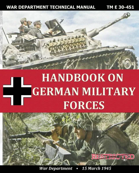 Обложка книги Handbook on German Military Forces War Department Technical Manual, War Department