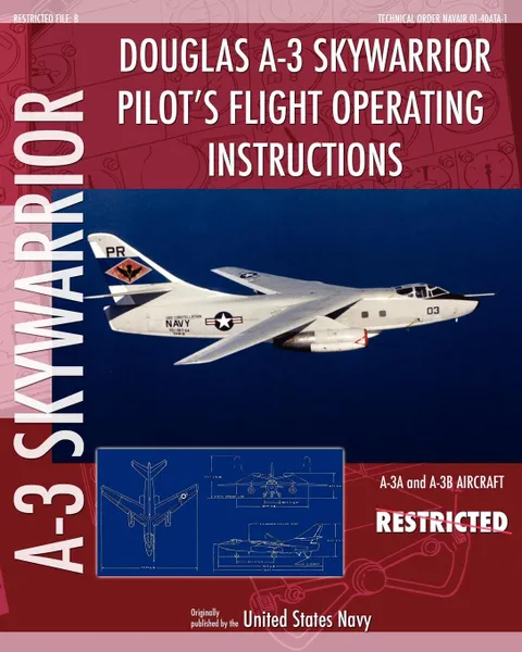 Обложка книги Douglas A-3 Skywarrior Pilot's Flight Operating Instructions, United States Navy