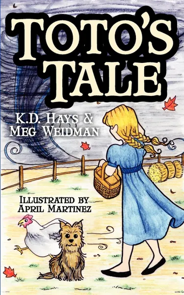 Обложка книги Toto's Tale, K. D. Hays, Meg Weidman