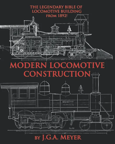 Обложка книги Modern Locomotive Construction, J.G.A. Meyer