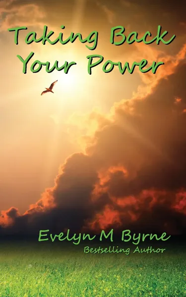 Обложка книги Taking Back Your Power, Evelyn M. Byrne