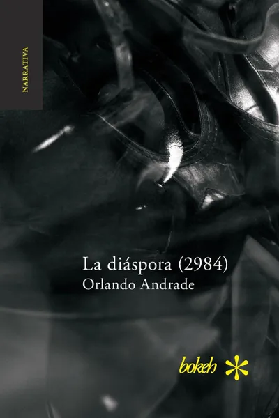 Обложка книги La diaspora (2984), Orlando Andrade