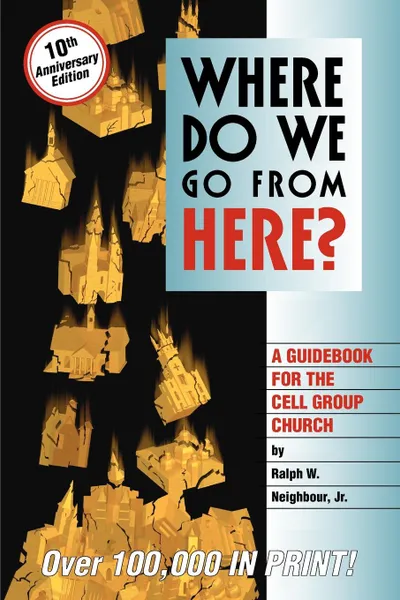 Обложка книги Where Do We Go from Here?, Ralph W. Neighbour, Jr. Ralph Webster Neighbour