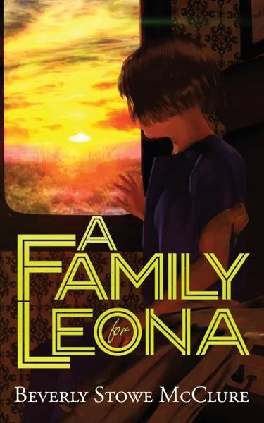 Обложка книги A Family for Leona, Beverly Stowe McClure