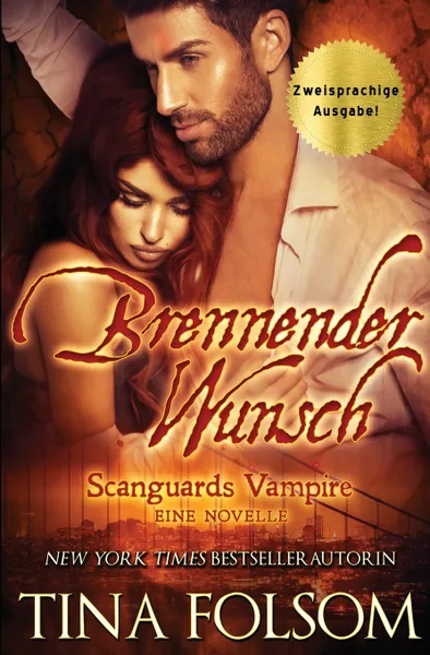 Обложка книги Brennender Wunsch (Eine Scanguards Vampir Novelle). (Zweisprachige Ausgabe), Tina Folsom