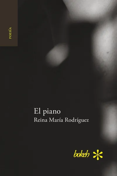 Обложка книги El piano, Reina María Rodríguez