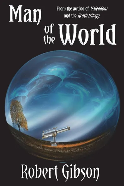 Обложка книги Man Of The World, Robert Gibson