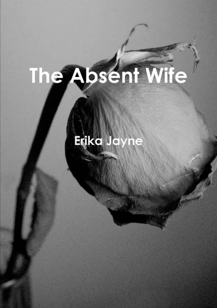 Обложка книги The Absent Wife, Erika Jayne