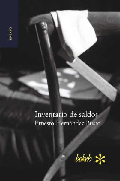 Обложка книги Inventario de saldos. Ensayos cubanos, Ernesto Hernández Busto