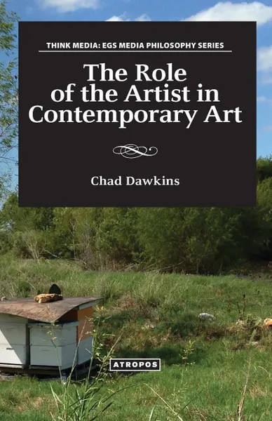 Обложка книги The Role of the Artist in Contemporary Art, Chad Dawkins