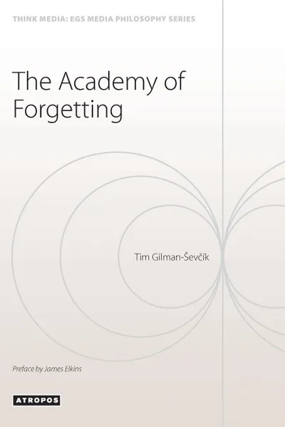 Обложка книги The Academy of  Forgetting, Giman Gilman-Ševčík