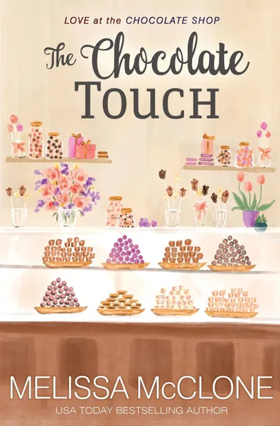 Обложка книги The Chocolate Touch, Melissa McClone