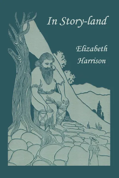 Обложка книги In Story-land, Elizabeth Harrison