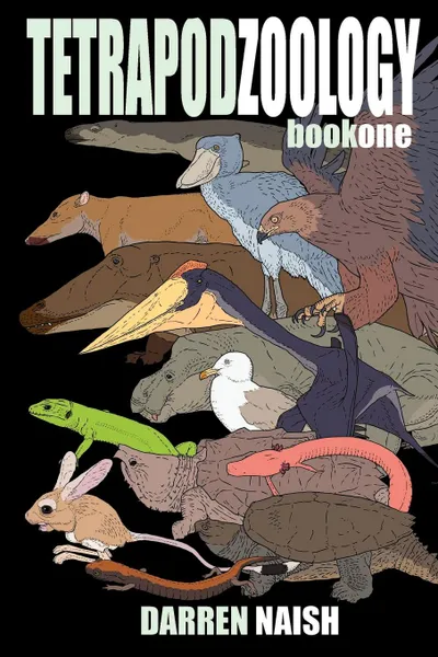 Обложка книги Tetrapod Zoology Book One, Darren Naish