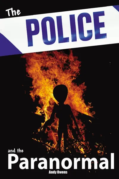 Обложка книги Police and the Paranormal, Andy Owens