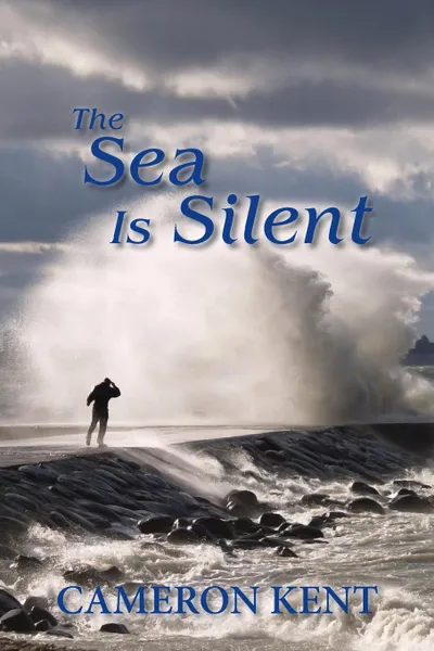 Обложка книги The Sea Is Silent, Cameron Kent