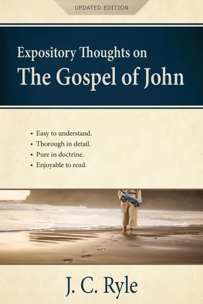 Обложка книги Expository Thoughts on the Gospel of John .Annotated, Updated.. A Commentary, J. C. Ryle