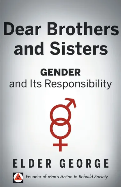 Обложка книги Dear Brothers and Sisters. Gender and Its Responsibility, Elder George