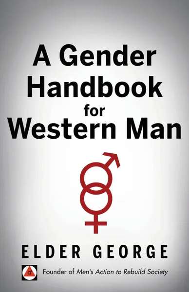 Обложка книги A Gender Handbook for Western Man, Elder George