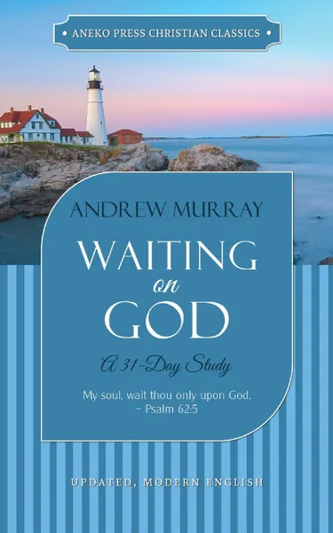 Обложка книги Waiting on God. A 31-Day Study, Andrew Murray