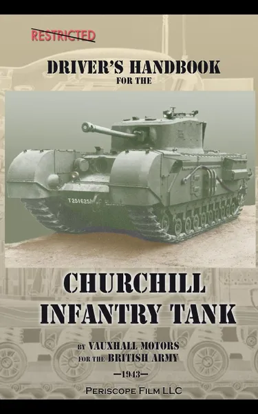 Обложка книги Driver's Handbook for the Churchill Infantry Tank, British Army, Vauxhall Motors