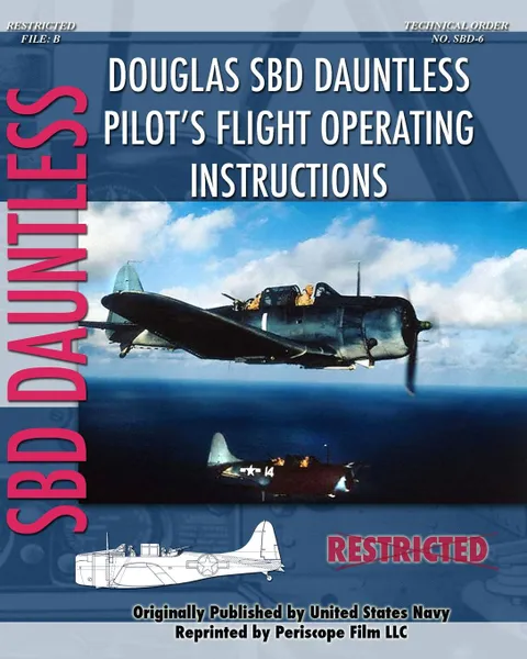 Обложка книги Douglas SBD Dauntless Pilot's Flight Operating Instructions, United States Navy