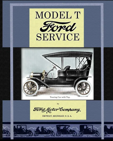 Обложка книги Model T Ford Service, Ford Motor Company