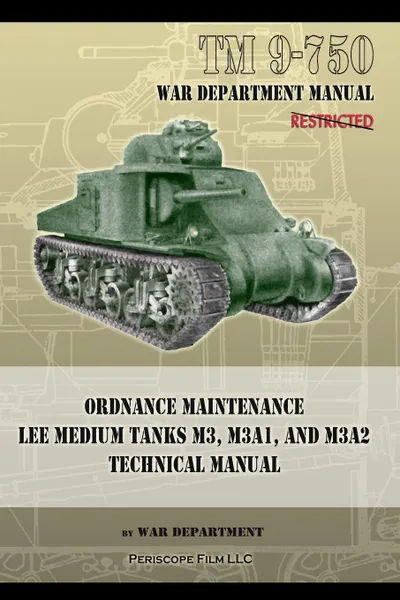 Обложка книги TM 9-750 Ordnance Maintenance Lee Medium Tanks M3, M3A1, and M3A2. Technical Manual, War Department