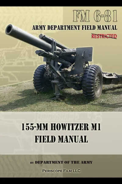 Обложка книги FM 6-81 155-mm Howitzer M1 Field Manual, Department of the Army