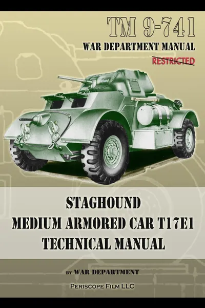 Обложка книги TM 9-741 Staghound Medium Armored Car T17E1 Technical Manual, War Department