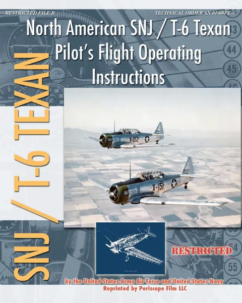 Обложка книги North American SNJ / T-6 Texan Pilot's Flight Operating Instructions, United States Navy, United States Army Air Forces