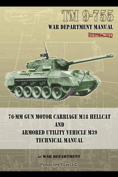 Обложка книги TM 9-755 76-mm Gun Motor Carriage M18 Hellcat and Armored Utility Vehicle M39, War Department