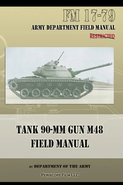 Обложка книги Tank 90-MM Gun M48 Field Manual. FM 17-79, Department of the Army