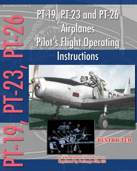 Обложка книги PT-19, PT-23 and PT-26 Airplanes Pilot's Flight Operating Instructions, United States Army Air Force