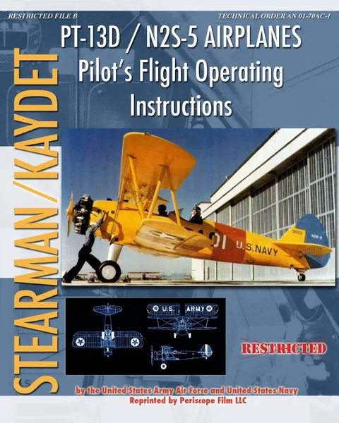 Обложка книги PT-13D / N2S-5 Airplanes Pilot's Flight Operating Instructions, United States Army Air Forces, United States Navy