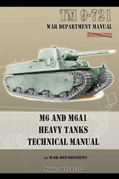 Обложка книги M6 and M6A1 Heavy Tanks Technical Manual, War Department