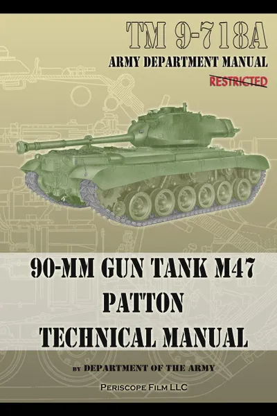 Обложка книги TM 9-718A 90-mm Gun Tank   M47 Patton Technical Manual, Department of the Army