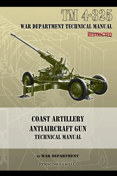 Обложка книги Coast Artillery Antiaircraft Gun Technical Manual. TM 4-325, War Department