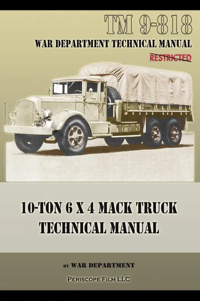 Обложка книги 10-Ton 6 x 4 Mack Truck Technical Manual. TM 9-818, War Department