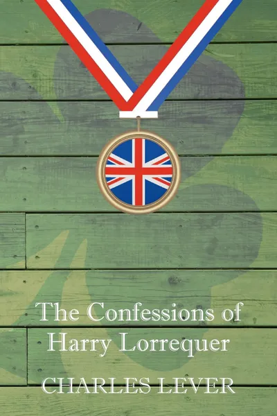 Обложка книги The Confessions of Harry Lorrequer, Charles Lever